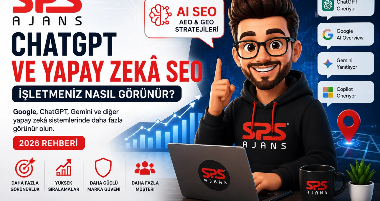 ChatGPT ve Yapay Zekâda İşletmeniz Nasıl Görünür? 2026 AI SEO (AEO & GEO) Rehberi