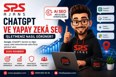 ChatGPT ve Yapay Zekâda İşletmeniz Nasıl Görünür? 2026 AI SEO (AEO & GEO) Rehberi